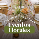 Taller de Creación de Eventos - Florales